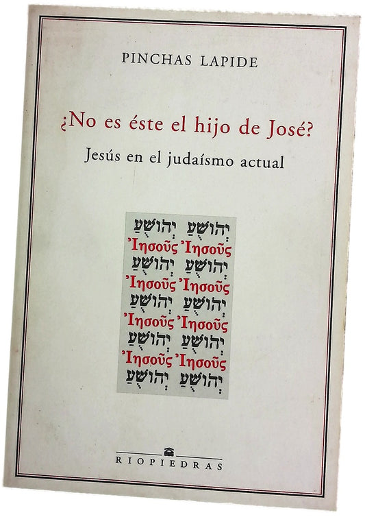 ¿No es éste el hijo de José? Jesús en el judaísmo actual