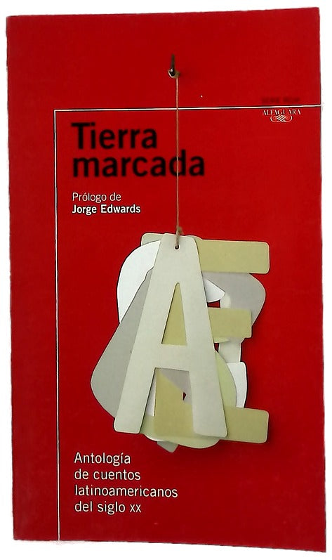 Tierra marcada antología de cuentos latinoamericanos del siglo XX
