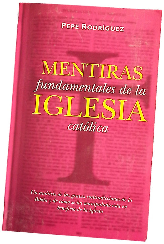 Mentiras fundamentales de la Iglesia católica