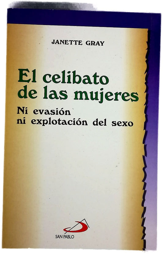 El celibato de las mujeres ni evasión ni explotación del sexo