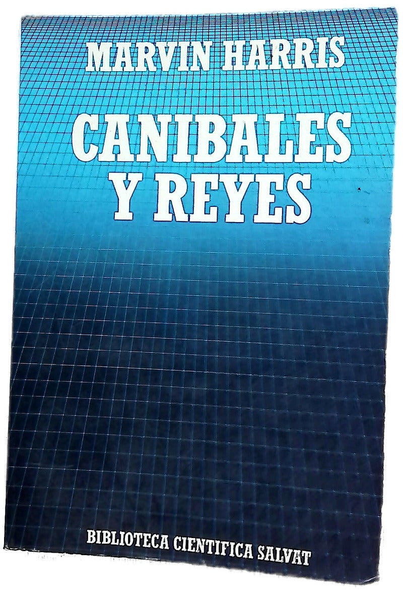 Caníbales y reyes : los orígenes de la cultura