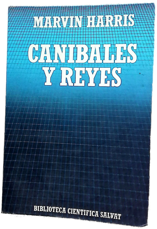 Caníbales y reyes : los orígenes de la cultura