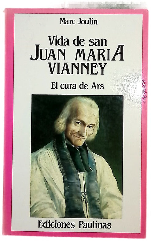 Vida de San Juan María Vianney el cura de Ars