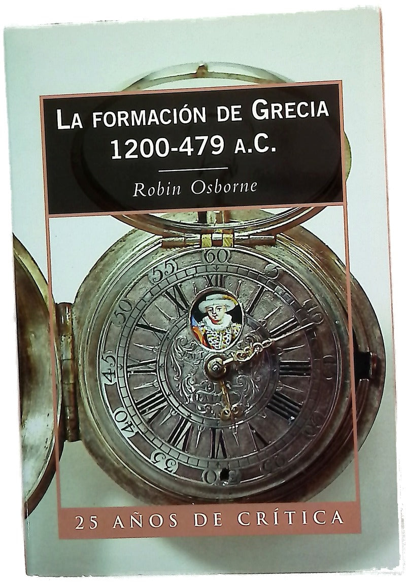 La formación de Grecia 1200-479 a.C.