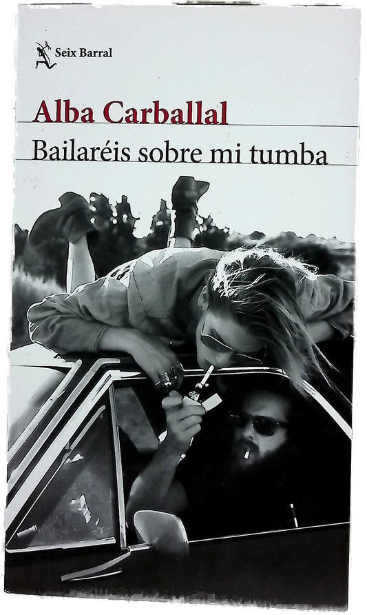 Bailaréis sobre mi tumba