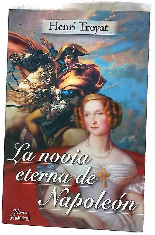 La Novia Eterna De Napoleon/ Napoleon's Eternal Bride
