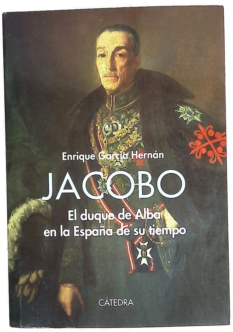 Jacobo : el duque de Alba en la España de su tiempo (1878-1953)
