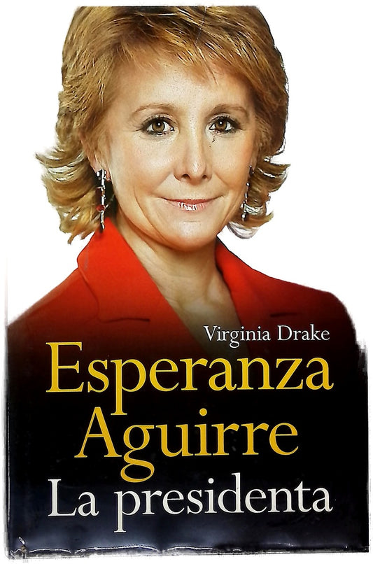 Esperanza Aguirre, la presidenta