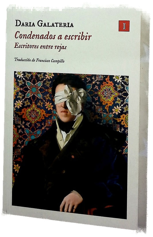 Condenados a escribir : escritores entre rejas