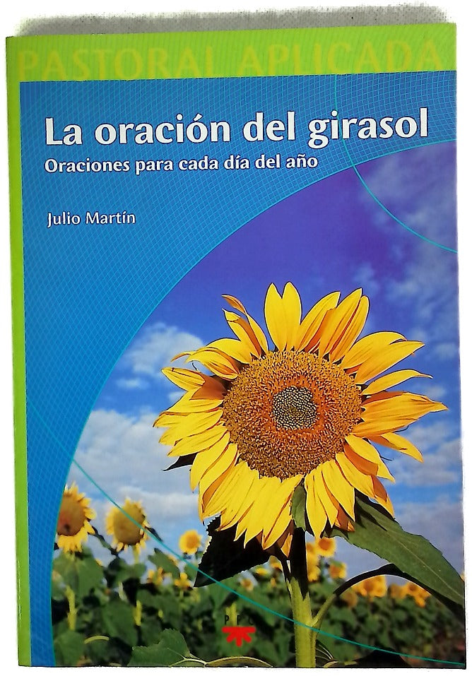 La oración del girasol oraciones para cada día del año