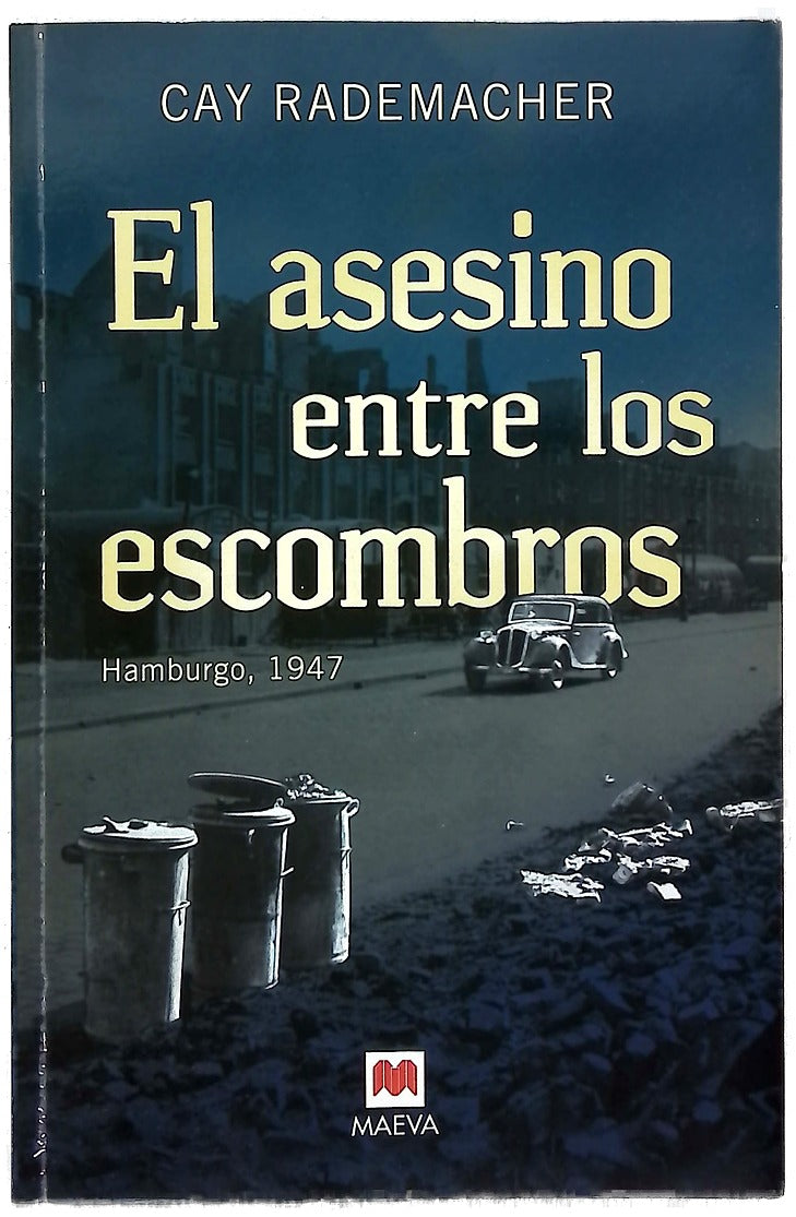 El asesino entre los escombros : Hamburgo, 1947