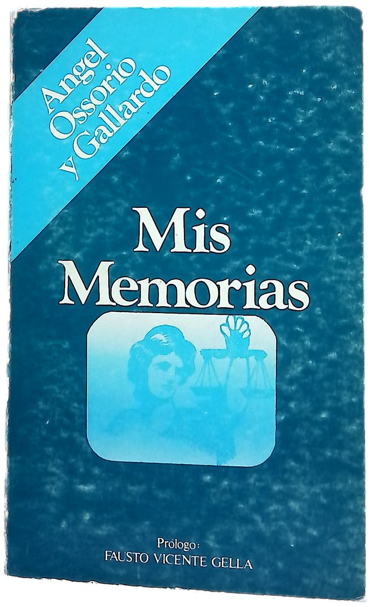 Mis memorias, el abogado Angel Ossorio y Gallardo