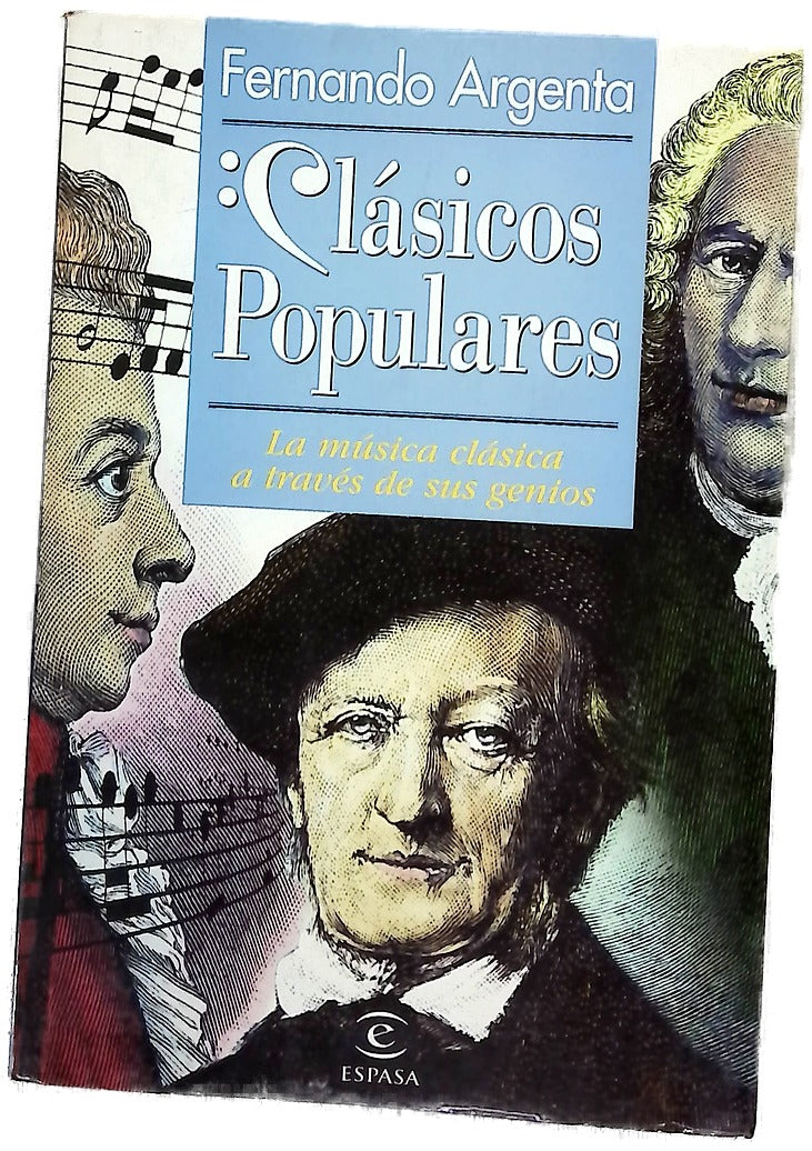 Clásicos populares la música clásica a través de sus genios