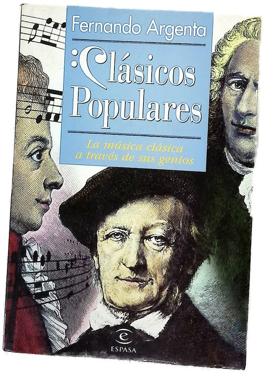 Clásicos populares la música clásica a través de sus genios