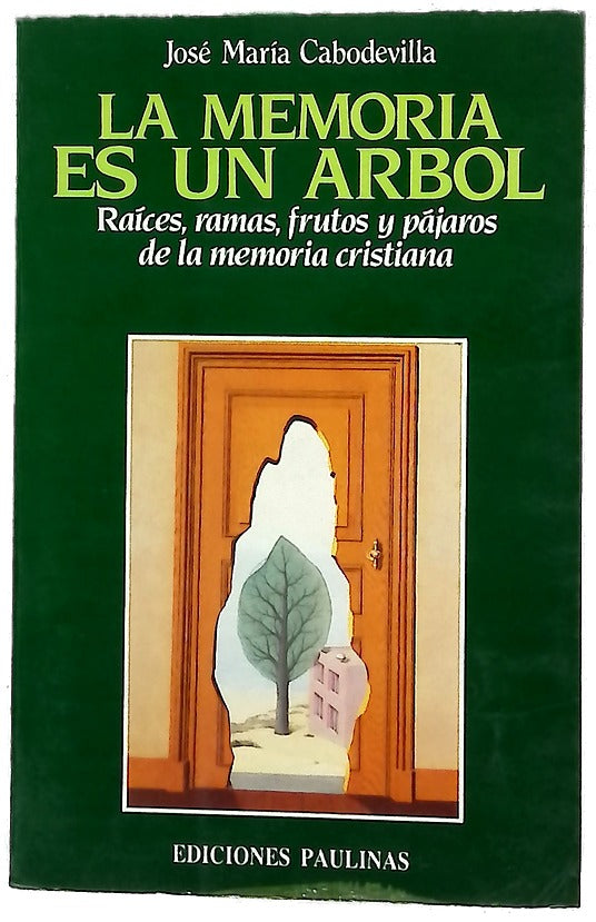 La memoria es un árbol raíces, ramas, frutos y pájaros de la memoria cristiana