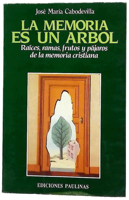 La memoria es un árbol raíces, ramas, frutos y pájaros de la memoria cristiana