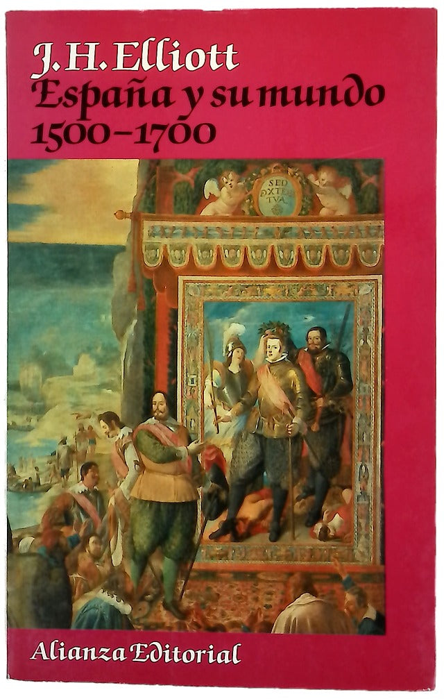 España y su mundo, 1500-1700