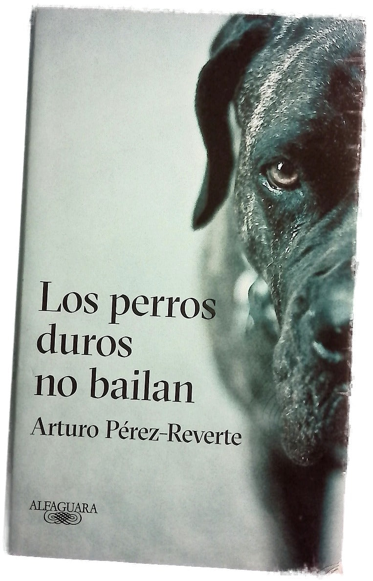 Los perros duros no bailan