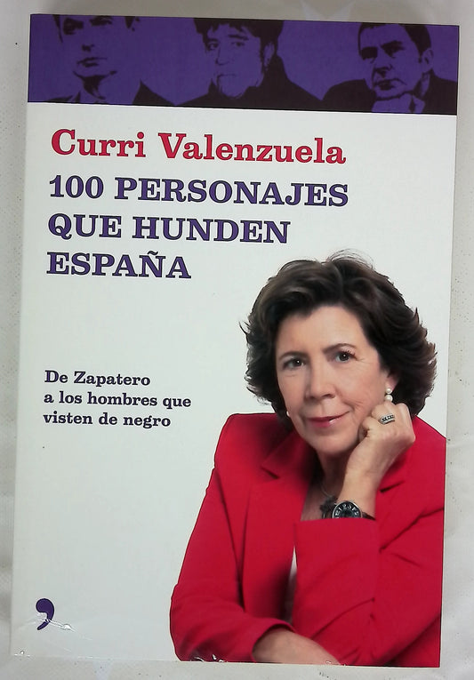100 personajes que hunden España de Zapatero a los hombres que visten de negro