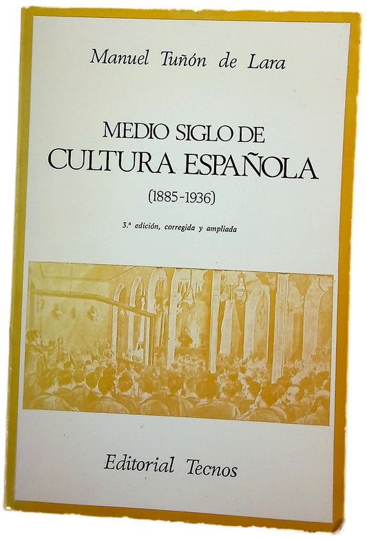 Medio siglo de cultura española (1885-1936)