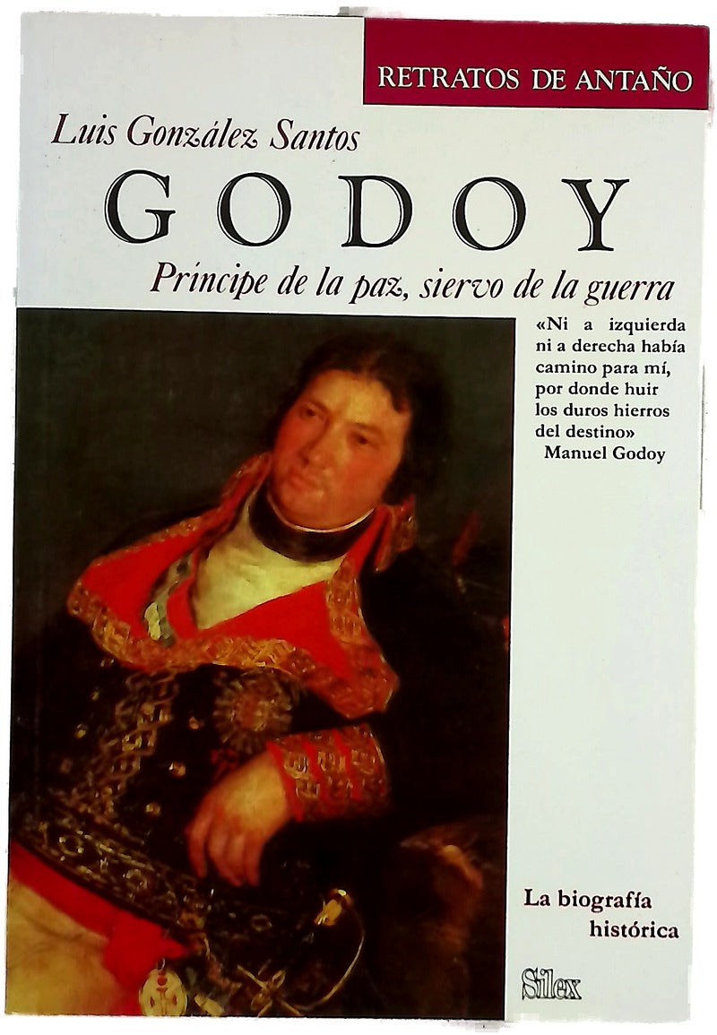 Godoy, príncipe de la Paz, siervo de la guerra