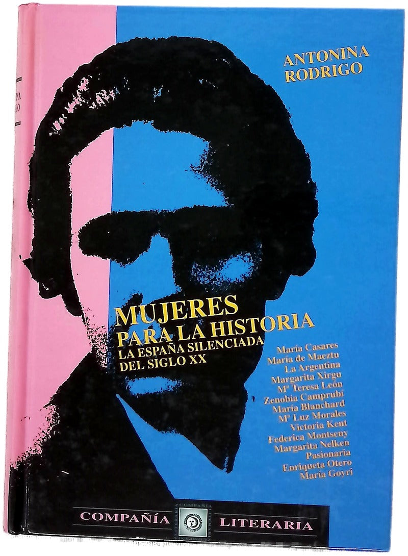 Mujeres para la historia la España silenciada del siglo XX