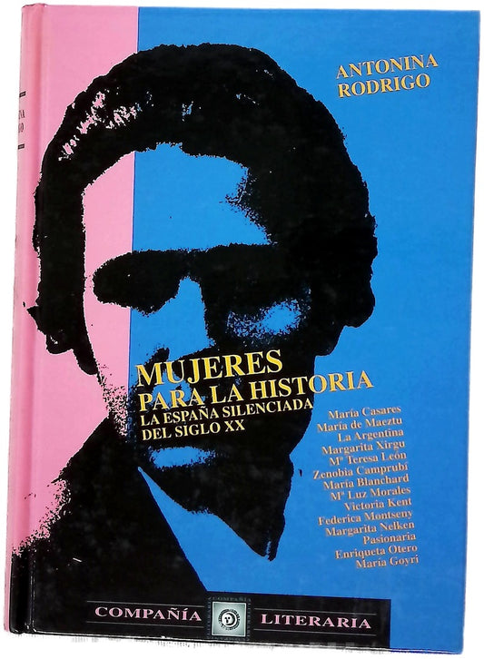 Mujeres para la historia la España silenciada del siglo XX