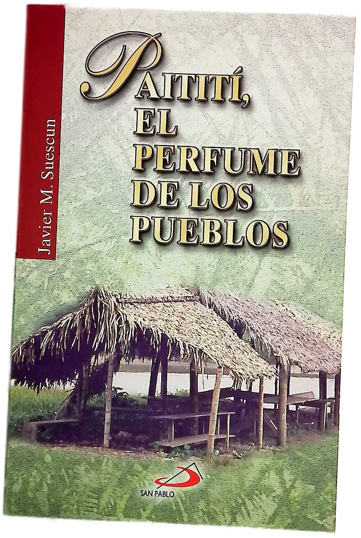 Paitití, el perfume de los pueblos