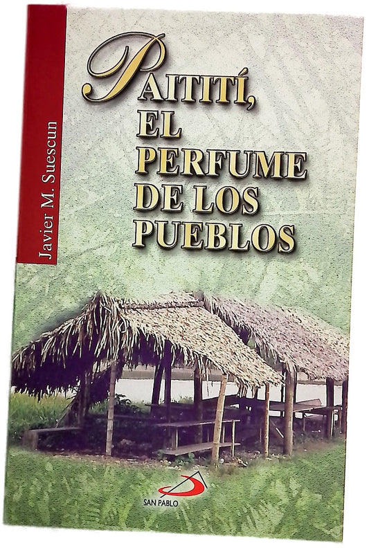 Paitití, el perfume de los pueblos