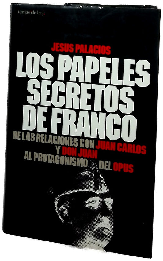 Los papeles secretos de Franco de las relaciones con Juan Carlos y Don Juan al protagonismo del Opus