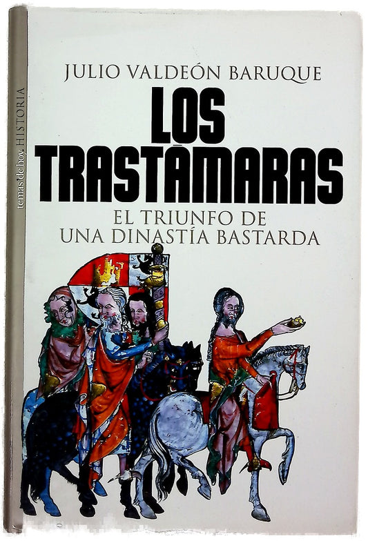 Los Trastámaras el triunfo de una dinastía bastarda