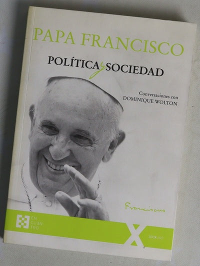 Política y sociedad : conversaciones con Dominique Wolton