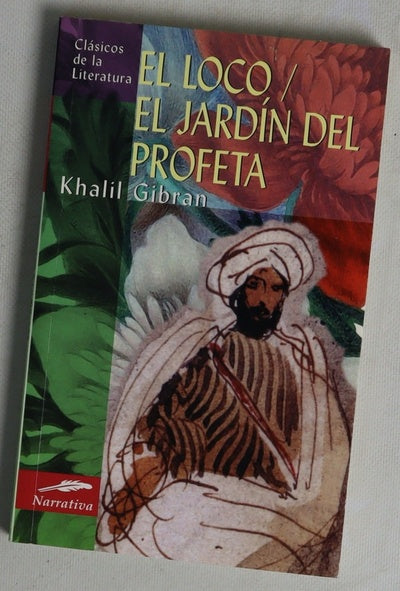 El loco ; El jardín del profeta