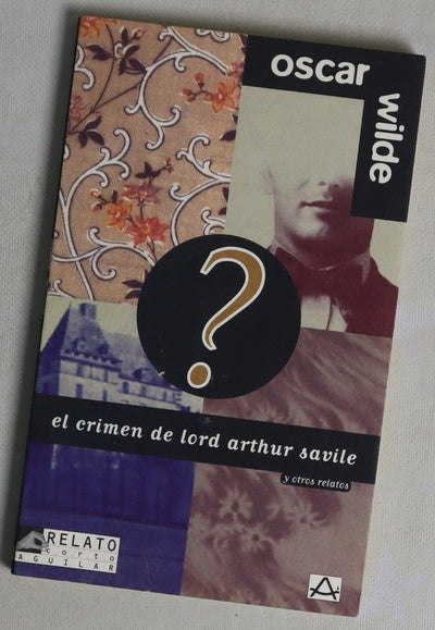 El crimen de lord Arthur Savile y otros relatos