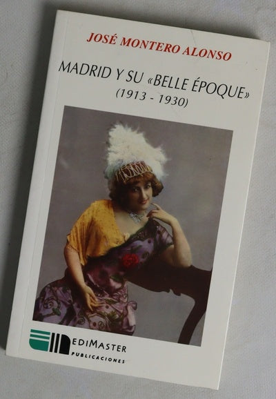 Madrid y su "belle époque" (1913-1930)