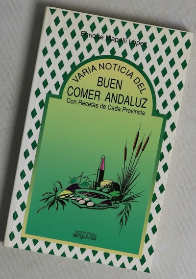 Varia noticia del buen comer andaluz con recetas de cada provincia