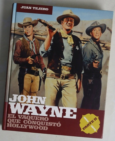 John Wayne el vaquero que conquistó Hollywood