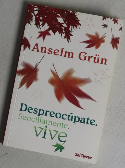 Despreocúpate sencillamente, vive