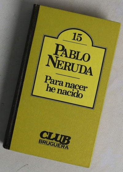 Para nacer he nacido
