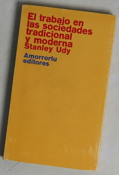 El trabajo en las sociedades tradicionales y moderna