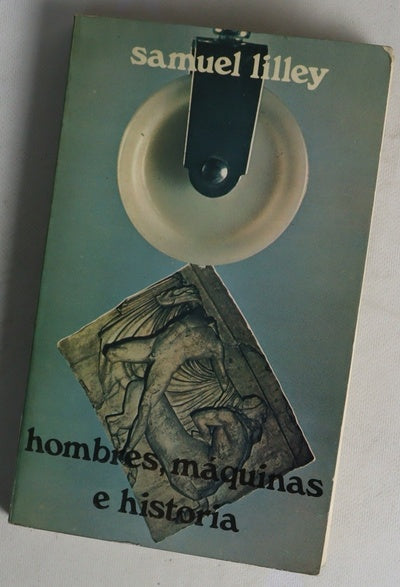 Hombres, máquinas e historia