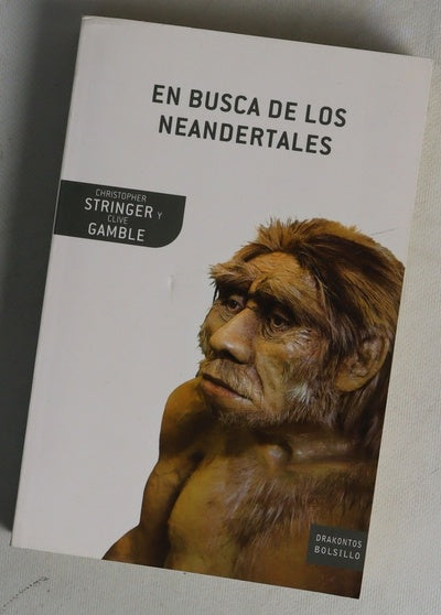 En busca de los neandertales la solución al rompecabezas de los orígenes del hombre