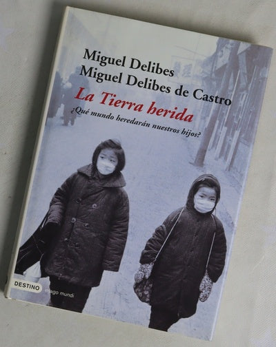La tierra herida ¿qué mundo heredarán nuestros hijos?