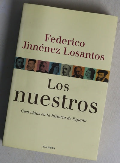 Los nuestros cien vidas en la historia de España