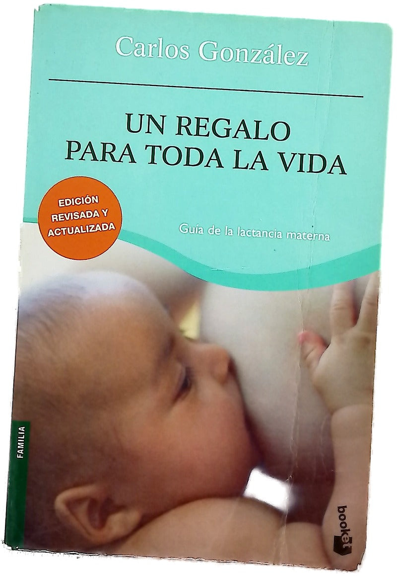 Un regalo para toda la vida : "guía de lactancia materna"