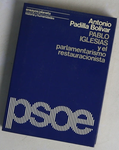 Pablo Iglesias y el parlamentarismo restauracionista