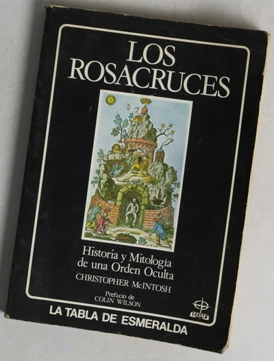 Los Rosacruces historia, mitología y rituales de una orden oculta