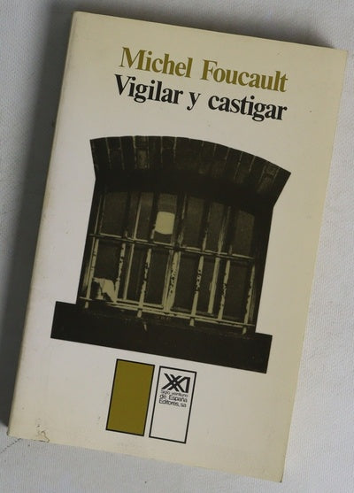 Vigilar y castigar nacimiento de la prisión
