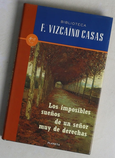 Los imposibles sueños de un señor muy de derechas