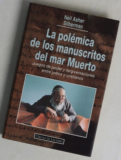 La polémica de los manuscritos del mar Muerto : juegos de poder y tergiversaciones entre judios y cristianos